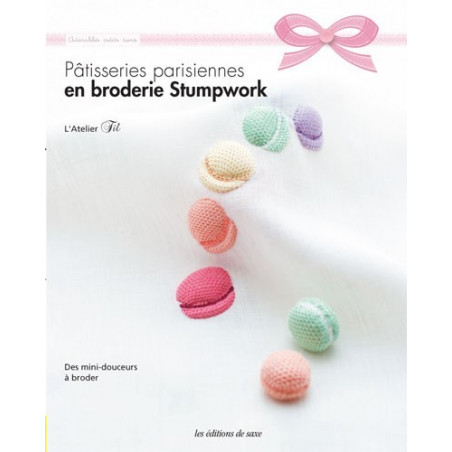 Livre - Pâtisseries parisiennes en broderie Stumpwork