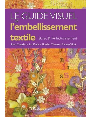 Livre - Le guide visuel de l'embellissement textile