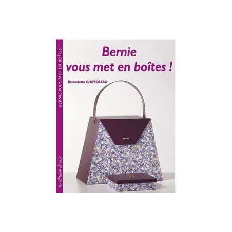 Livre - Bernie vous met en boîtes !    